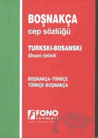 Boşnakça / Türkçe - Türkçe / Boşnakça Cep Sözlüğü