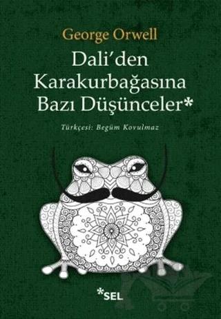 Dali’den Karakurbağasına Bazı Düşünceler