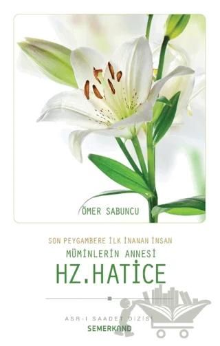 Müminlerin Annesi Hz. Hatice