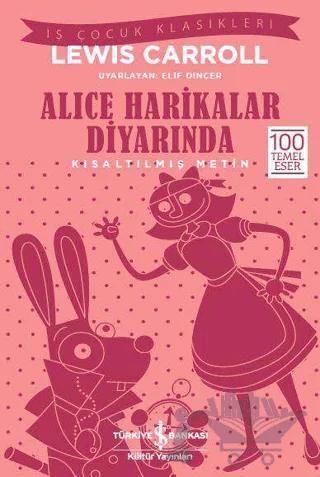 Alice Harikalar Diyarında (Kısaltılmış Metin)