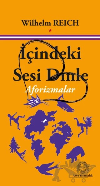 İçindeki Sesi Dinle – Wilhelm Reich – Arya Yayıncılık kitap kapağı