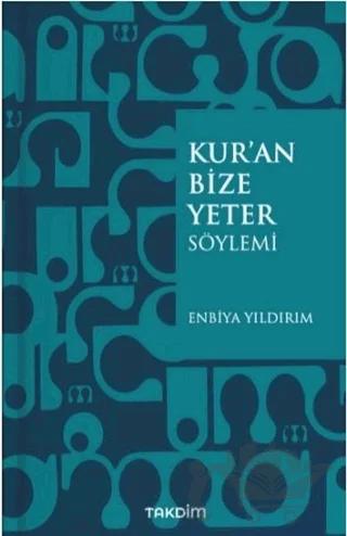 Kur'an Bize Yeter Söylemi