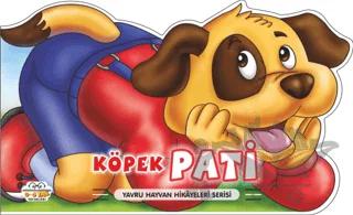 Köpek Pati - Yavru Hayvan Hikayeleri Serisi