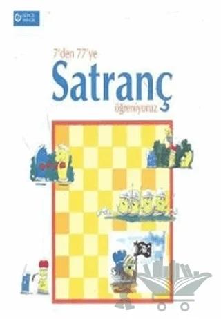 7’den 77’ye Satranç Öğreniyoruz