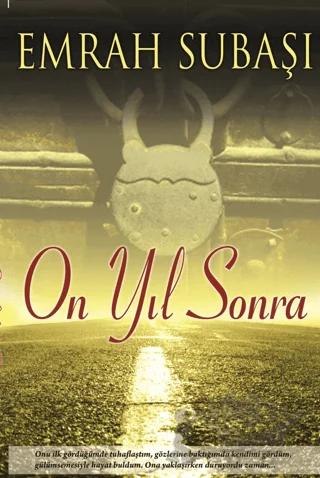 On Yıl Sonra