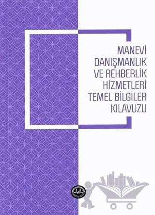 Manevi Danışmanlık ve Rehberlik Hizmetleri Temel Bilgiler Kılavuzu