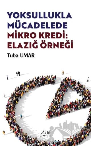 Yoksullukla Mücadelede Mikro Kredi: Elazığ Örneği