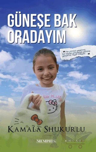 Güneşe Bak Oradayım – Kamala Shukurlu – Memphis Yayınları kitap kapağı