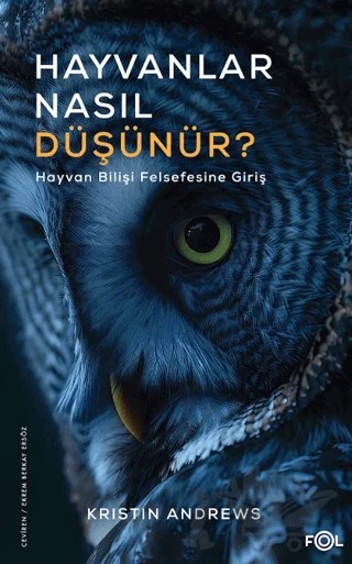 Hayvanlar Nasıl Düşünür? – Kristin Andrews – Fol Kitap kitap kapağı