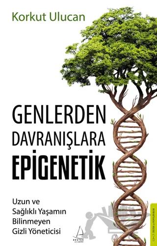 Genlerden Davranışlara Epigenetik