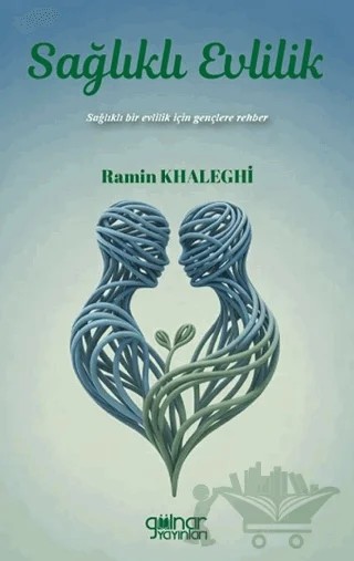 Sağlıklı Evlilik – Ramin Khaleghi – Gülnar Yayınları kitap kapağı