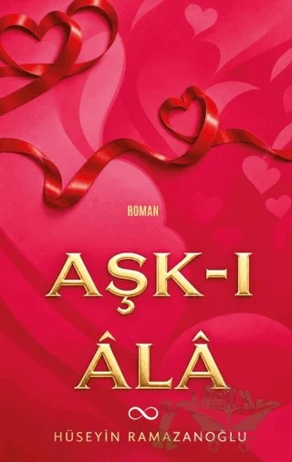 Aşk-ı Âlâ – Hüseyin Ramazanoğlu – Bengisu Yayınları kitap kapağı