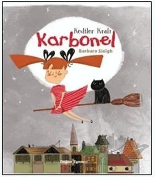 Kediler Kralı Karbonel – Barbara Sleigh – Doğan Egmont Yayıncılık kitap kapağı