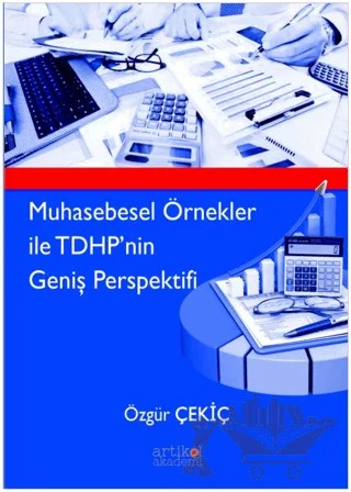Muhasebesel Örnekler ile TDHP'nin Geniş Perspektifi – Özgür Çekiç – Artikel Akademi kitap kapağı