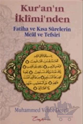 Kur'an'ın İkliminden Fatiha ve Kısa Surelerin Meal ve Tefsiri