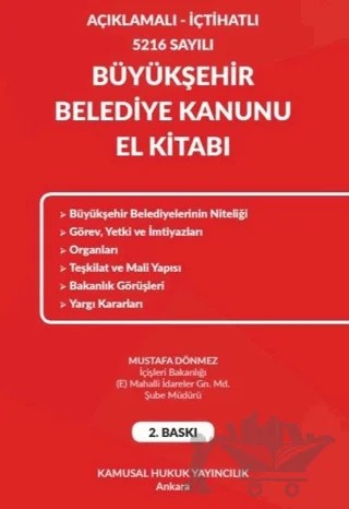 Açıklamalı - İçtihatlı 5216 Sayılı Büyükşehir Belediye Kanunu El Kitabı – Mustafa Dönmez – Kamusal Hukuk Yayıncılık kitap kapağı
