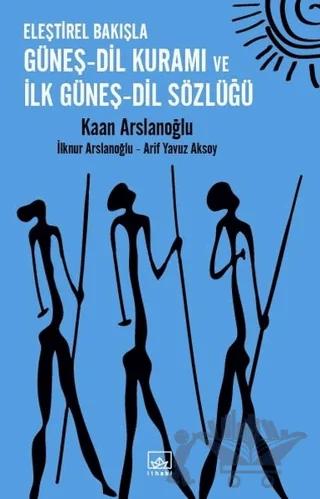 Eleştirel Bakışla Güneş - Dil Kuramı ve İlk Güneş - Dil Sözlüğü