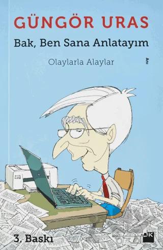 Bak, Ben Sana Anlatayım