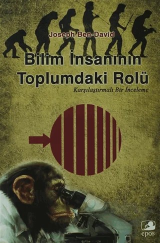 Bilim İnsanının Toplumdaki Rolü – Joseph Ben-David – Epos Yayınları kitap kapağı