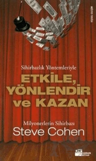 Etkile, Yönlendir ve Kazan – Steve Cohen – Doğan Kitap kitap kapağı
