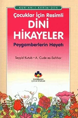 Kur’an-ı Kerimden Çocuklar İçin Resimli Dini Hikayeler