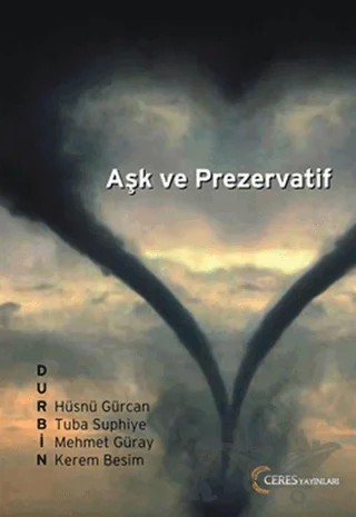 Aşk ve Prezervatif – Tuba Suphiye – Ceres Yayınları kitap kapağı