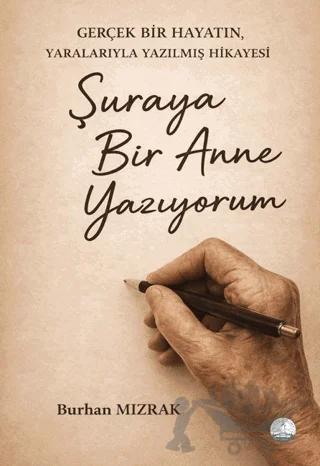 Şuraya Bir Anne Yazıyorum