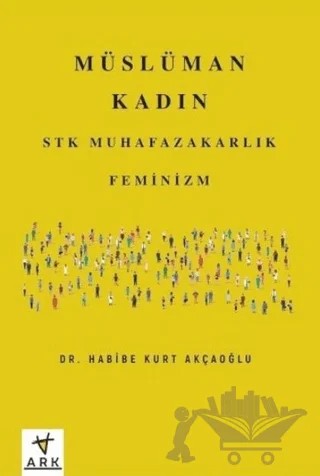 Müslüman Kadın – Habibe Kurt Akçaoğlu – Ark Kitapları kitap kapağı