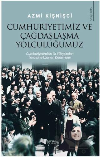 Cumhuriyetimiz ve Çağdaşlaşma Yolculuğumuz