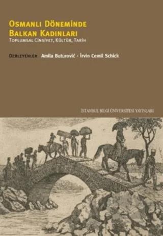 Osmanlı Döneminde Balkan Kadınları