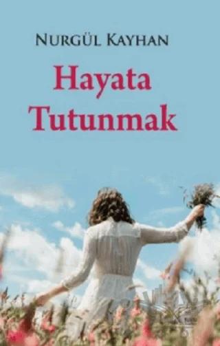 Hayata Tutunmak