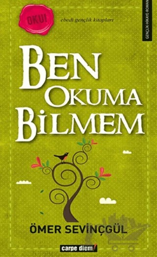 Ben Okuma Bilmem – Ömer Sevinçgül – Carpe Diem Kitapları kitap kapağı