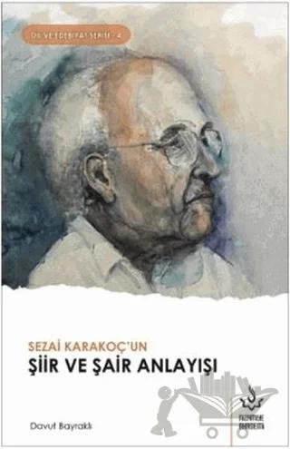 Sezai Karakoç'un Şiir ve Şair Anlayışı