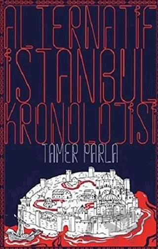 Alternatif İstanbul Kronolojisi – Tamer Parla – Klaros Yayınları kitap kapağı