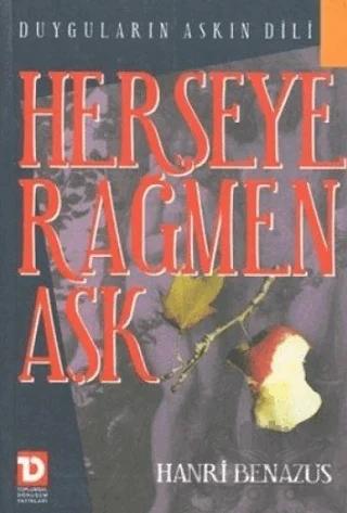 Herşeye Rağmen Aşk Duyguların Aşkın Dili