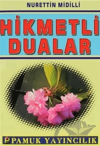 Hikmetli Dualar (Dua-047) – Nurettin Midilli – Pamuk Yayıncılık kitap kapağı