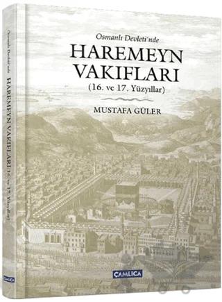 Osmanlı Devleti’nde Haremeyn Vakıfları