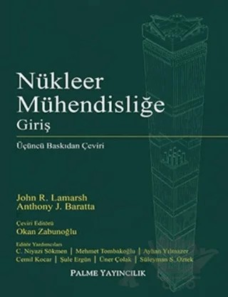 Nükleer Mühendisliğe Giriş – Anthony J. Baratta, John R. Lamarsh – Palme Yayıncılık kitap kapağı