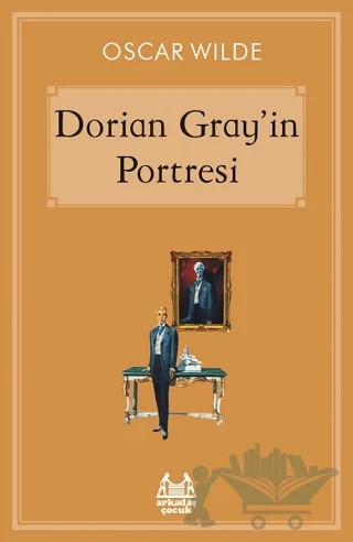 Dorian Gray’in Portresi – Oscar Wılde – Arkadaş Yayınları kitap kapağı
