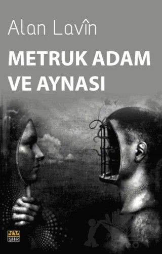 Metruk Adam ve Aynası – Alan Lavin – J&J Yayınları kitap kapağı