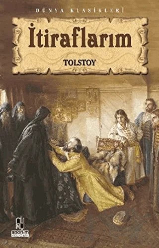 İtiraflarım – Lev Nikolayeviç Tolstoy – Anonim Yayıncılık kitap kapağı