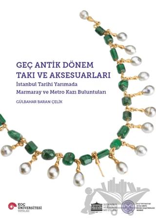 Geç Antik Dönem Takı ve Aksesuarları