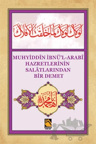 Muhyiddin İbnü'l-Arabi Hazretlerinin Salatlarından Bir Demet – Dede Ömer Ruşeni – Buhara Yayınları kitap kapağı