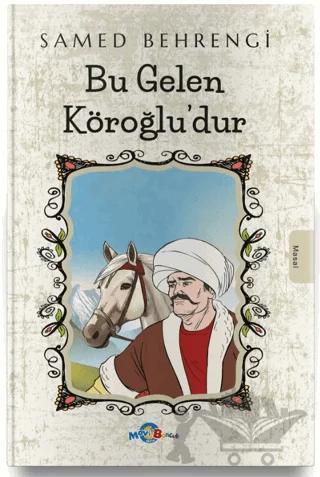 Bu Gelen Köroğlu’dur