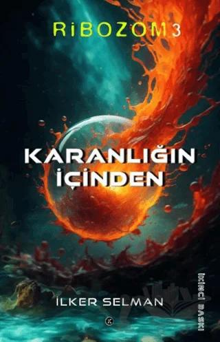 Karanlığın İçinden - Ribozom 3