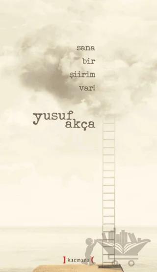 Sana Bir Şiirim Var!