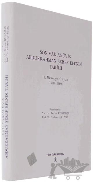 Son Vak’anüvis Abdurrahman Şeref Efendi Tarihi