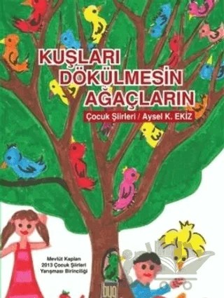 Kuşları Dökülmesin Ağaçların – Aysel K. Ekiz – Baygenç Yayıncılık kitap kapağı