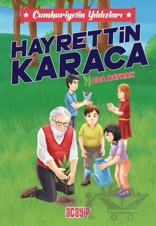 Cumhuriyetin Yıldızları 8 - Hayrettin Karaca – Eda Bayrak – Acayip Kitaplar kitap kapağı
