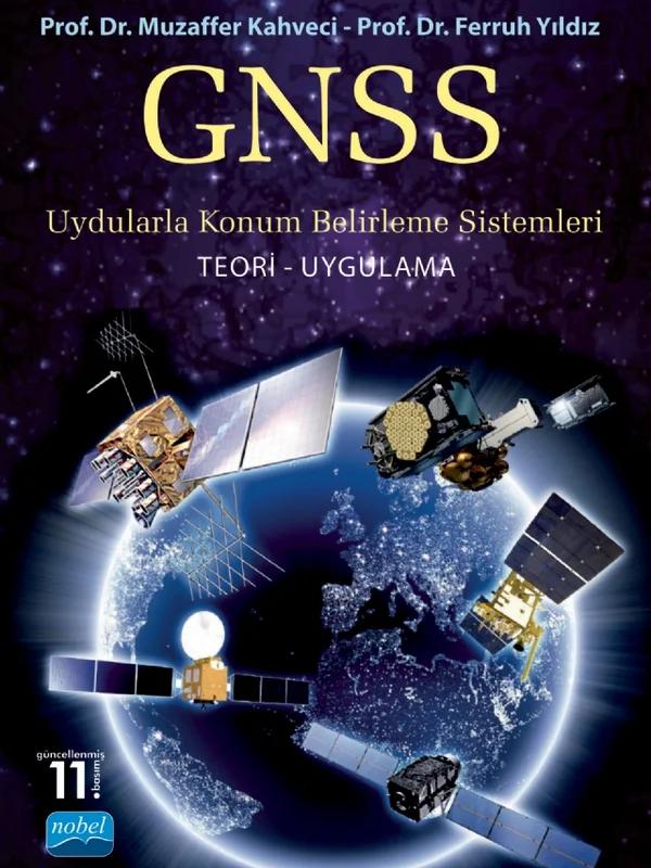 GNSS UYDULARLA KONUM BELİRLEME SİSTEMLERİ Teori-Uygulama